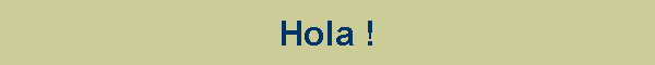 Hola !