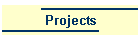 Projects